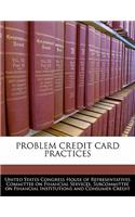 Problem Credit Card Practices