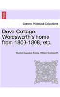 Dove Cottage. Wordsworth's Home from 1800-1808, Etc.