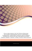 Articles on Police Misconduct in the United Kingdom, Including: Independent Police Complaints Commission, Territorial Support Group, Herbert Dowbiggin