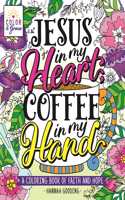 Color & Grace: Jesus in My Heart, Coffee in My Hand