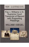 Fay V. Williams U.S. Supreme Court Transcript of Record with Supporting Pleadings