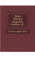 Niles' Weekly Register, Volume 47...: (English)