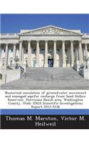 Numerical Simulation of Groundwater Movement and Managed Aquifer Recharge from Sand Hollow Reservoir, Hurricane Bench Area, Washington County, Utah: Usgs Scientific Investigations Report 2012-5236(English)