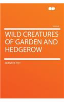 Wild Creatures of Garden and Hedgerow