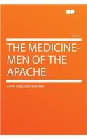 The Medicine-Men of the Apache