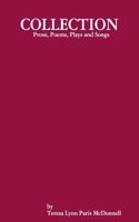 COLLECTION Prose, Poems, Plays and Songs