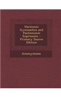 Harmonic Gymnastics and Pantomimic Expression