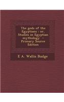 The Gods of the Egyptians: Or, Studies in Egyptian Mythology - Primary Source Edition