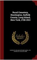 Rural Cemetery, Huntington, Suffolk County, Long Island, New York, 1728-1913