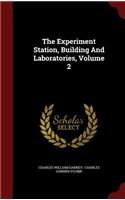 The Experiment Station, Building And Laboratories, Volume 2