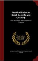 Practical Rules for Greek Accents and Quantity: From the German of P. Buttmann and F. Passow