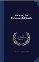 Balance, the Fundamental Verity