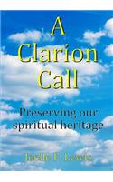 A Clarion Call Preserving Our Spiritual Heritage