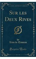 Sur Les Deux Rives (Classic Reprint)