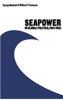 Seapower in Global Politics, 1494-1993