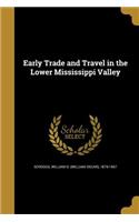 Early Trade and Travel in the Lower Mississippi Valley