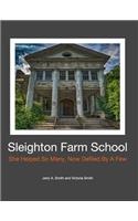 Sleighton Farm School: She Helped So Many, Now Defiled By A Few