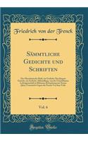 Sämmtliche Gedichte Und Schriften, Vol. 6