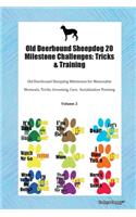 Old Deerhound Sheepdog 20 Milestone Challenges: Tricks & Training Old Deerhound Sheepdog Milestones for Memorable Moments, Tricks, Grooming, Care, Socialization Training Volume 2