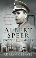 Albert Speer--Escaping the Gallows