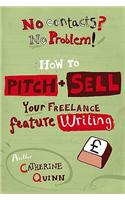 No contacts? No problem! How to Pitch and Sell a Freelance Feature