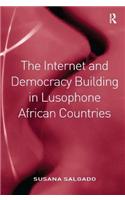 The Internet and Democracy Building in Lusophone African Countries