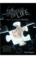The Puzzle of Life and the Missing Peace