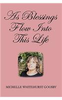 As Blessings Flow Into This Life