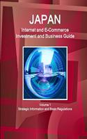 Japan Internet and E-Commerce Investment and Business Guide Volume 1 Strategic Information and Basic Regulations