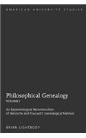 Philosophical Genealogy- Volume I