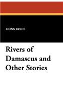 Rivers of Damascus and Other Stories