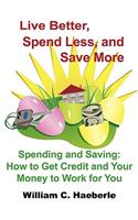 Live Better, Spend Less, and Save More