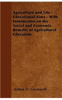 Agriculture and Life - Educational Aims - With Information on the Social and Economic Benefits of Agricultural Education