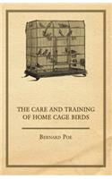 The Care and Training of Home Cage Birds