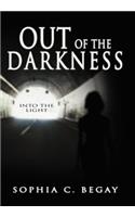 Out of the Darkness: Into the Light