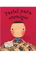 Pastel Para Enemigos (Enemy Pie Spanish Language Edition)