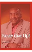 Never Give Up: (English)