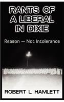Rants of a Liberal in Dixie: (English)