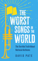 The Worst Songs in the World