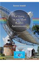 Getting Started in Radio Astronomy: Beginner Projects for the Amateur