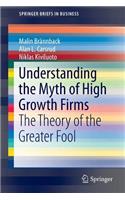 Understanding the Myth of High Growth Firms