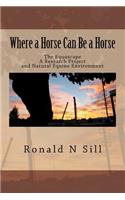 Where a Horse Can Be a Horse: The Equuscape. A Research Project and Natural Equine Environment