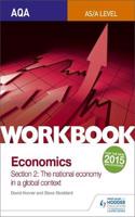 AQA AS/A-Level Economics Workbook Section 2: The national economy in a global context