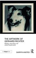 The Artwork of Gerhard Richter: Painting, Critical Theory and Cultural Transformation