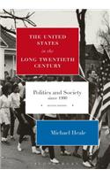 The United States in the Long Twentieth Century