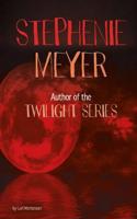 Stephenie Meyer: Author of the Twilight Series(Famous Female Authors)