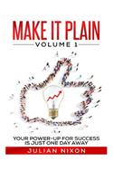Make It Plain: Volume 1: Expanding Your Mind To Make Room For Student Success(1 Make It Plain for Me)