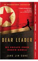 Dear Leader: My Escape from North Korea