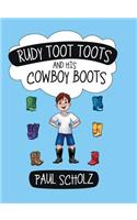 Rudy Toot Toots and His Cowboy Boots