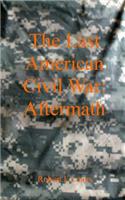 The Last American Civil War